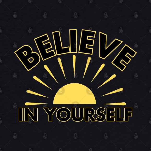 Radiate Confidence: Believe in Yourself by vk09design